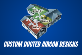 Custom Ducted Aircon Designs